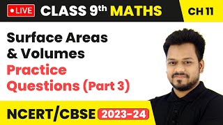 Surface Areas and Volumes  Practice Questions Part 3  Class 9 Maths Chapter 11 [upl. by Henrion]