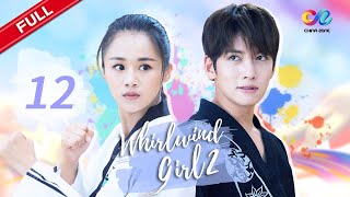 【ENG SUB】EP12 “Whirlwind Girl S2 旋风少女 第二季quot  China Zone  English [upl. by Cannell]