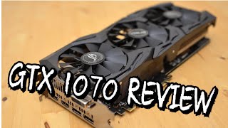 Asus Strix GTX 1070 OC REVIEW  My opinion after 6 months [upl. by Higley]