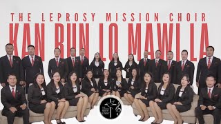 Kan Run Lo Mawi La  The Leprosy Mission Choir Official Music Video [upl. by Geilich]