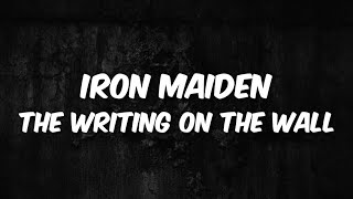 Iron Maiden  The Writing On The Wall Lyrics [upl. by Cecelia]