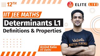 Determinants Class 12  Lecture 1  JEE Main  JEE Advanced Arvind Kalia Sir Vedantu [upl. by Eudora]