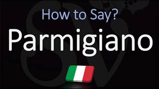 How to Pronounce Parmigiano Cheese CORRECTLY Parmesan in Italian Pronunciation [upl. by Barbi]