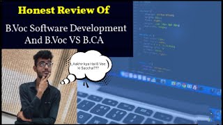 Honest Review Of BVoc Software Development Students  BVoc Vs BCA  University Of Delhi ✍️ [upl. by Sivie]