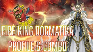 YUGIOH BUDGET Fire King Dogmatika Deck profile  Combo [upl. by Nemrac771]