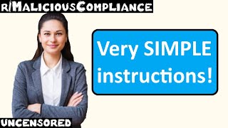 rMaliciousCompliance  Ep 27  quotVery SIMPLE instructionsquot [upl. by Eurydice]