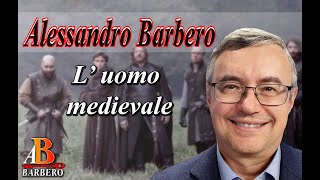 Alessandro Barbero– L’ uomo medievale Doc [upl. by Nnaytsirk]