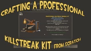 TF2 Crafting a Professional Killstreak Kit From scratch [upl. by Ocnarf]