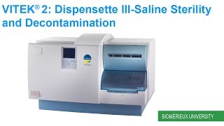 VITEK 2 Dispensette III Saline Sterility and Decontamination [upl. by Johnston]