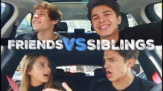 FRIENDS VS SIBLINGS  Brent Rivera [upl. by Eng]