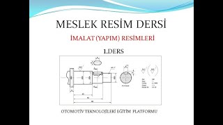 İMALAT YAPIM RESİMLERİ 1 DERS [upl. by Filbert]