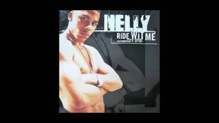 Nelly Ride Wit Me 10 Hour [upl. by Joris]