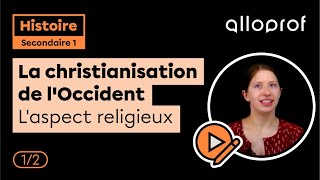 La christianisation de lOccident  L’aspect religieux 12  Histoire  Alloprof [upl. by Jenelle]