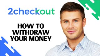 How to Withdraw from 2checkout FULL GUIDE [upl. by Lamarre]