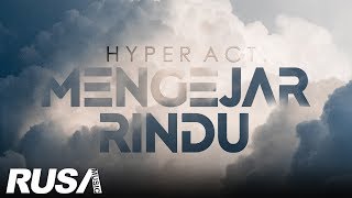 OST CINTA FATAMORGANA Hyper Act  Mengejar Rindu Official Lyrics Video [upl. by Lenhart]