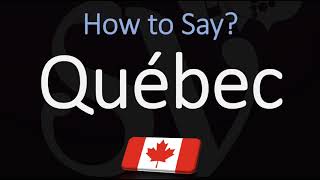 How to Pronounce Québec CORRECTLY French amp English Pronunciation [upl. by Noned]