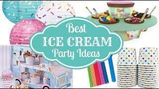 Best Ice Cream Party Ideas amp Supplies [upl. by Forrester]