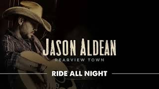 Jason Aldean  Ride All Night Official Audio [upl. by Macfadyn]