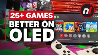 25 Games That Are Better On Switch OLED [upl. by Aloek]