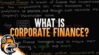 What Is Corporate Finance [upl. by Adnarram]