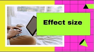 What is Effect Size  Explained in a simple and Easy way [upl. by Nnaitak]