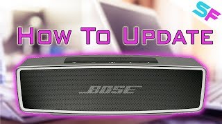 How to update the Bose SoundLink Mini 2 [upl. by Yazbak611]