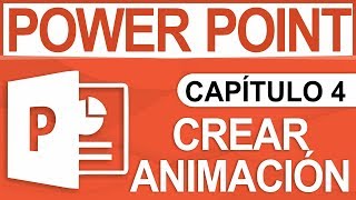 Capítulo 4  Curso de PowerPoint Creando Animaciones [upl. by Ytteb]