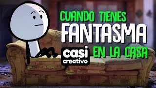 Cuando tienes fantasma en la casa  Casi Creativo [upl. by Aryc]