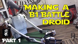 Making a B1 Battle Droid  Part 1 Star Wars Prop Build [upl. by Ecnadnac401]