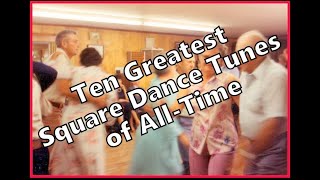 10 Greatest Square Dance Tunes of All Time [upl. by Riamu]