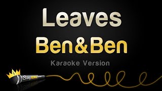 BenampBen  Leaves Karaoke Version [upl. by Lledner]