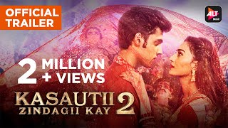 Kasautii Zindagii Kay 2  Trailer  ALTBalaji  Parth Samthaan  Erica Fernandes  Hina Khan [upl. by Yeta985]