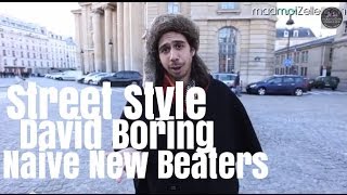 David Boring Naive New Beaters le Street Style [upl. by Sivle]