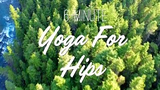 6Minute Yoga For Hips [upl. by Alathia]