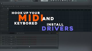 How To Set Up Your Yamaha MIDI KeyboardPiano Install Drivers and Play in FL Studio 12 [upl. by Yhtac490]