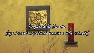 Compieta della Domenica [upl. by Atile]