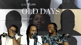 Lil Durk  Old Days Reaction [upl. by Riobard976]