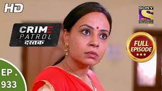 Crime Patrol Dastak  Ep 933  Full Episode  14th December 2018 [upl. by Annaira]