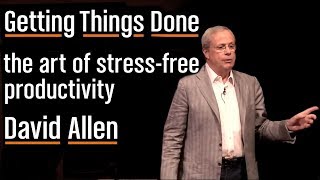 How to Get Things Done StressFree GTD  David Allen [upl. by Lobell161]