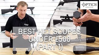 Best HFT Scopes Under £500 Part 1  QuickFire Review [upl. by Barnebas54]