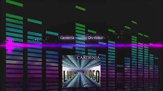 Cardenia  Living On Video [upl. by Notnats]