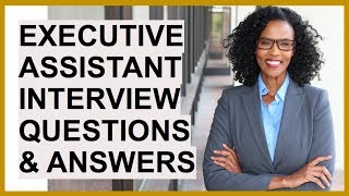 EXECUTIVE ASSISTANT Interview Questions And Answers [upl. by Sousa]