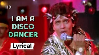 I am a Disco Dancer 🎤🕺With Lyrics  Disco Dancer 1982  Mithun Chakraborty [upl. by Bushey776]