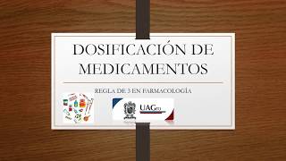 DOSIFICACIÓN DE MEDICAMENTOS y REGLA DE 3 EN FARMACOLOGÍA [upl. by Frum]