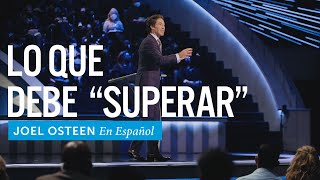 Lo que debe quotsuperarquot  Joel Osteen [upl. by Estele]