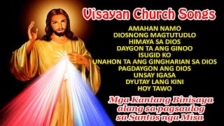 VISAYAN CATHOLIC MASS SONGS [upl. by Weaver685]