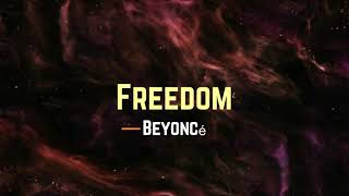 BEYONCÉ  FREEDOM Lyrics [upl. by Maeve160]