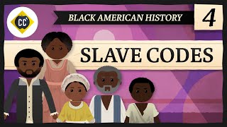 Slave Codes Crash Course Black American History 4 [upl. by Niltac]