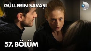 Güllerin Savaşı 57 Bölüm [upl. by Hgiel]