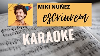 ESCRIUREM de Miki Núñez  Versió KARAOKE [upl. by Erastatus937]